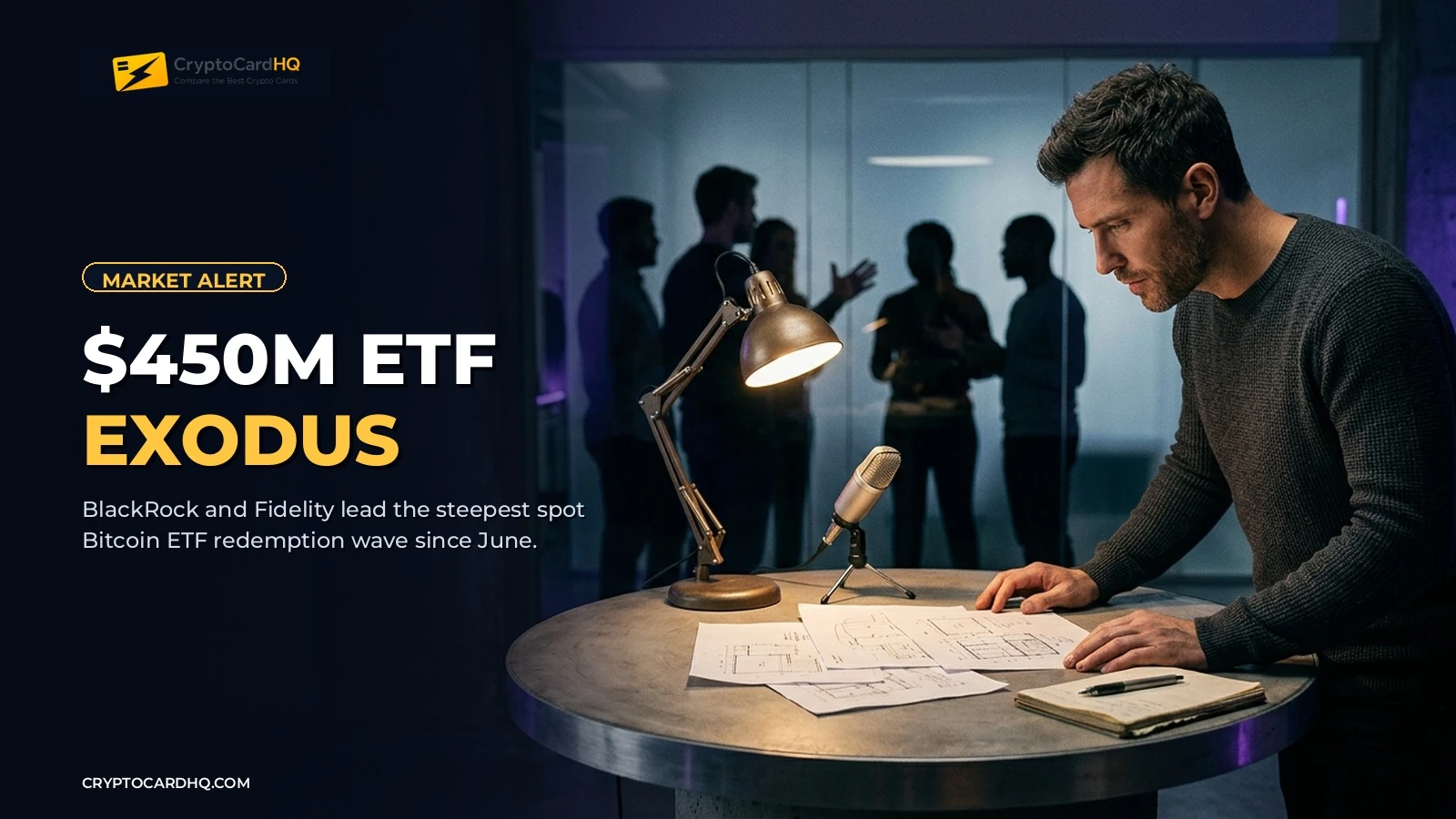 Bitcoin ETFs Suffer $450M Exit in Deepest Outflow Since June — CryptoCardHQ editorial cover