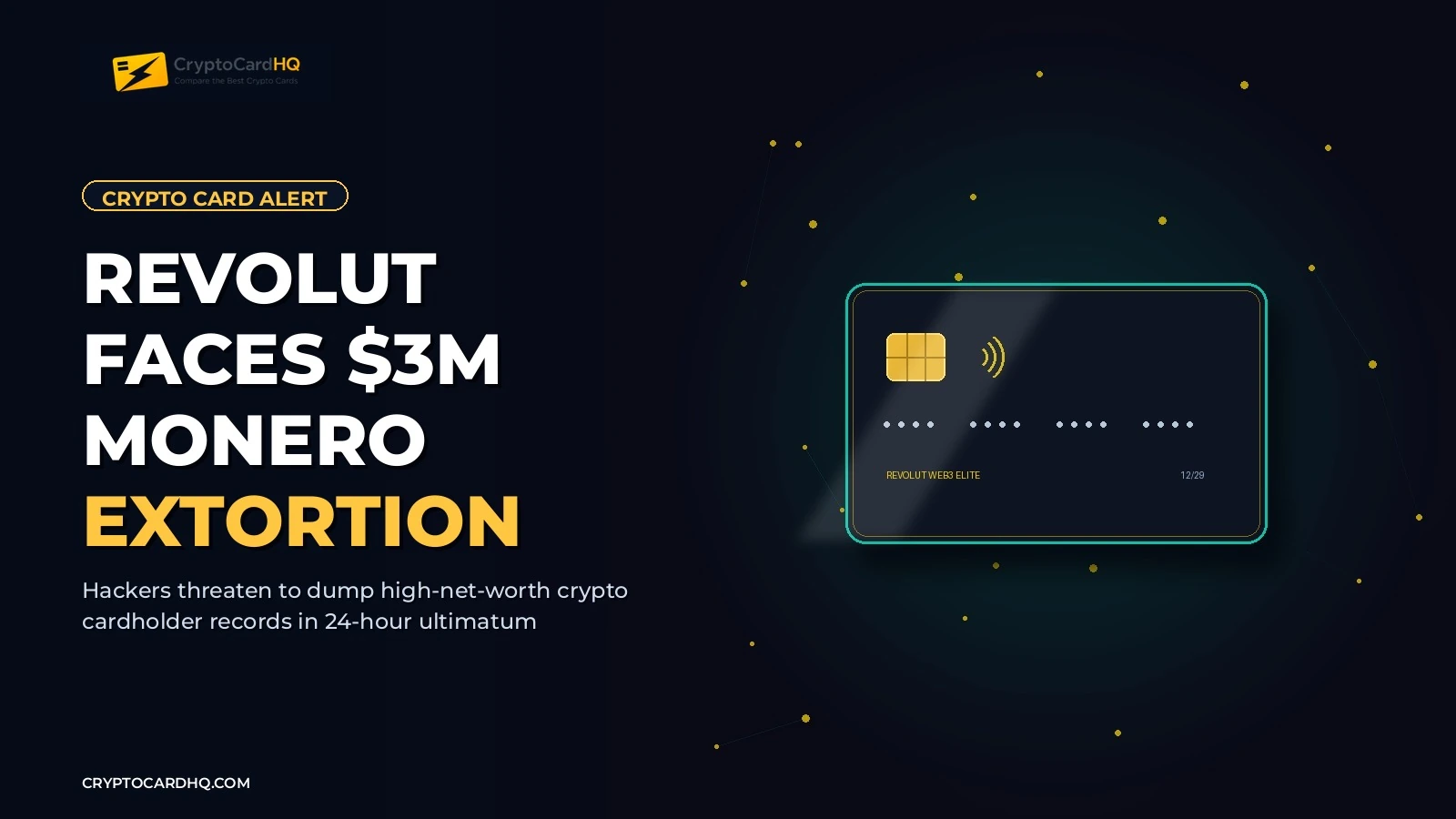 Revolut Faces M Monero Extortion Over Stolen Crypto Cardholder Data — CryptoCardHQ editorial cover